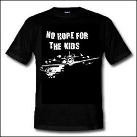 No Hope For The Kids - Shirt