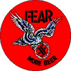 Fear - More Beer Button