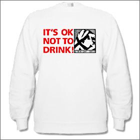 Its Okay Not To Drink - Sweater