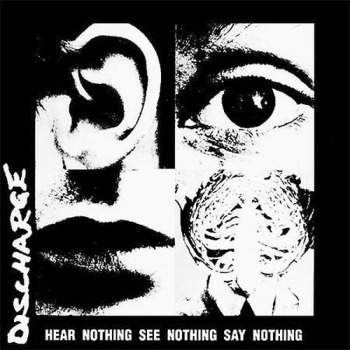 Discharge - Hear Nothing, See Nothing, Say Nothing LP