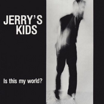 Jerrys Kids - Is This My World LP + bonus songs