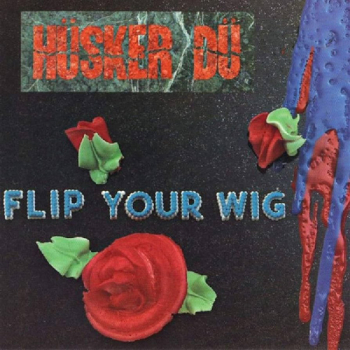 Hüsker Dü - Flip Your Wig LP