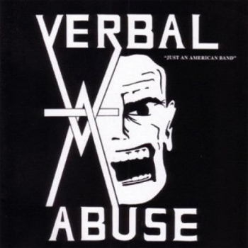 Verbal Abuse - Just An American Band LP