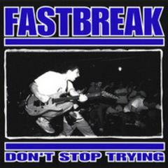 Fastbreak - Dont Stop Trying 7