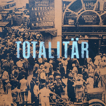Totalitar - Ni Maste Bort! LP