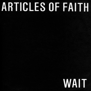 Articles Of Faith - Wait 7