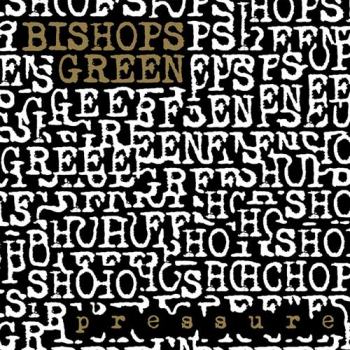 Bishops Green - Pressure LP