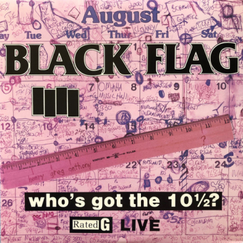 Black Flag - Whos Got The 10 1/2? LP