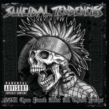 Suicidal Tendencies - Still Cyco Punk After All This Years LP