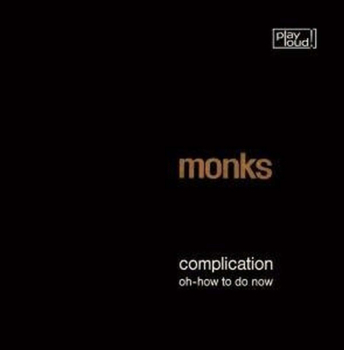 Monks - Complications