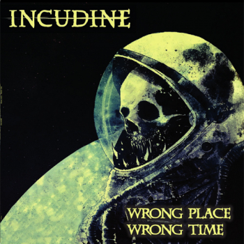 Incudine - Wrong Place Wrong Time LP