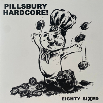 Pillsbury Hardcore - Eighty Sixed LP