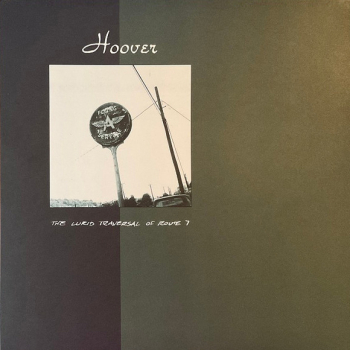 Hoover - The Lurid Traversal Of Route 7 LP