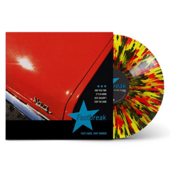 Fastbreak - Fast Cars, Fast Women LP (yellow, black, red splatter)