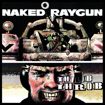Naked Raygun - Throb Throb LP (colored vinyl)