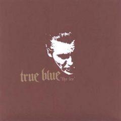 True Blue - The Ice MCD