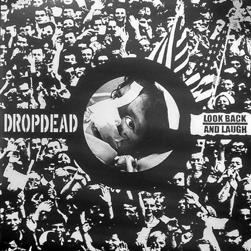 Dropdead/ Look Back And Laugh split 7
