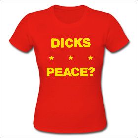 The Dicks - Peace? Girlie Shirt