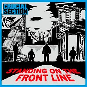 Crucial Section - Standing On The Front Line LP