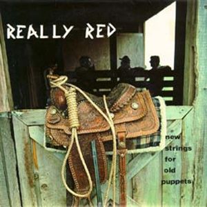 Really Red - Volume 3: New Strigns For Old Puppets LP