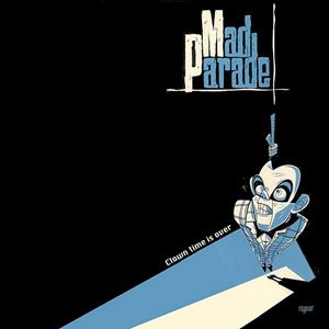 Mad Parade - Clown Time Is Over LP