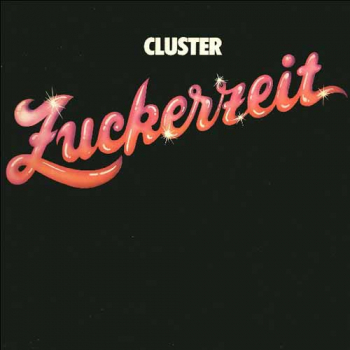 Cluster - Zuckerzeit LP