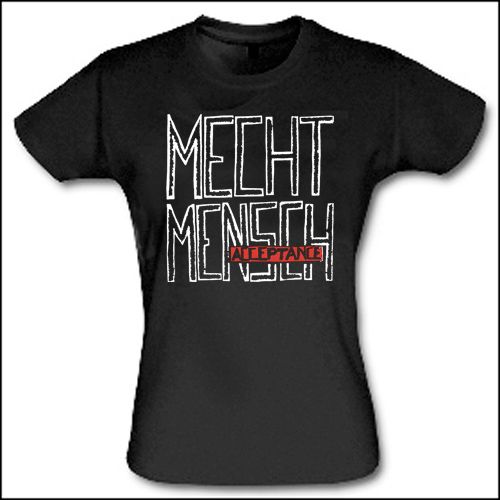 Mecht Mensch - Acceptance Girlie Shirt