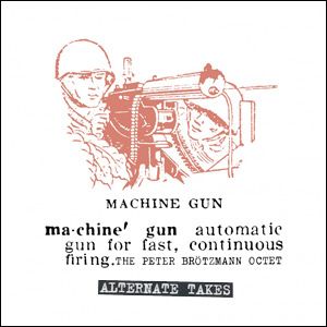 Peter Brötzmann Ocetet - Machine Gun Alternate Takes LP