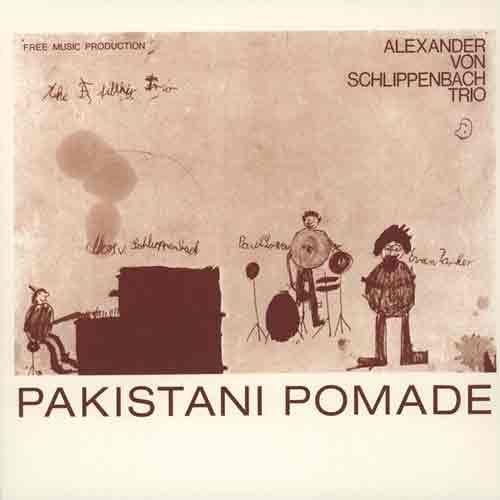 Alexander Von Schlippenbach Trio - Pakistani Pomade LP