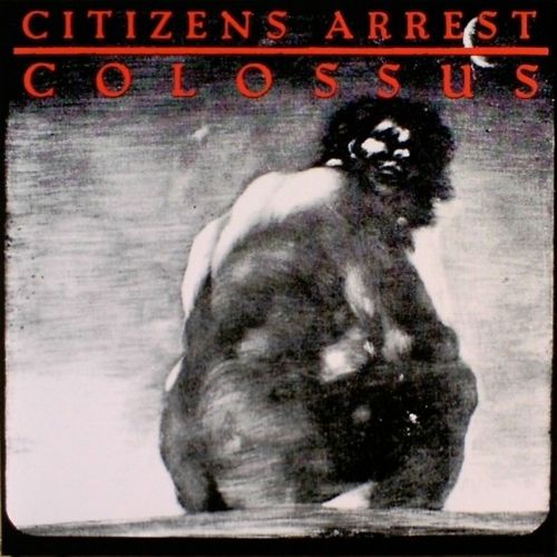 Citizens Arrest - Colossus 2xLP