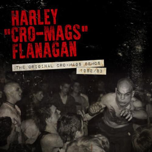 Harley Cro-Mags Flanagan - The Original Cro-mags Demos 1982/ 83 12