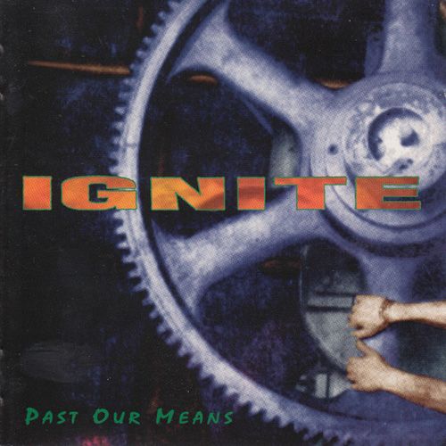 Ignite - Past Our Means 12