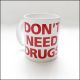 Don't Need Drugs - Tasse