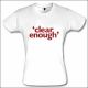 Clear Enough - Girlie Shrt