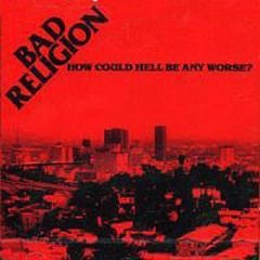 Bad Religion - How Could Hell Be Any Worse? CD