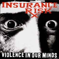 Insurance Risk - Violence In Our Minds LP