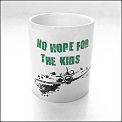 No Hope For The Kids - Mug