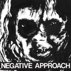 Negative Approach - 10 Song 7