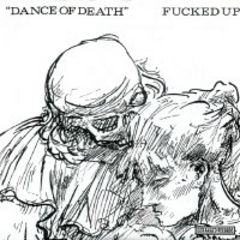 Fucked Up - Dance Of Death 7