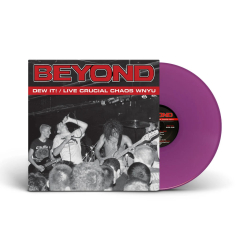 Beyond - Dew It/ Live Crucial Chaos WNYU LP (opaque violet vinyl)