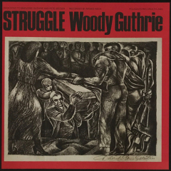 Woody Guthrie - Struggle LP Woody Guthrie - Struggle LP