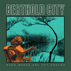 Berthold City - When Words Are Not Enough LP