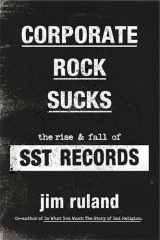 Corporate Rock Sucks: The Rise & Fall Of SST Records - Buch