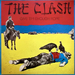 The Clash - Give 'Em Enough Rope LP The Clash - Give 'Em Enough Rope LP