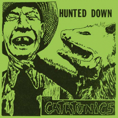 Catatonics - Hunted Down LP