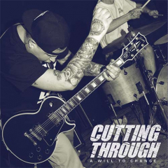 Cutting Through - A Will To Change 12