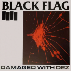 Black Flag - Damaged With Dez LP