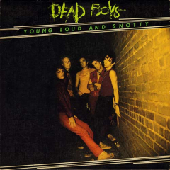 Dead Boys - Young, Loud And Snotty LP