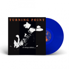 Turning Point - Its Always Darkest... LP (blue vinyl)