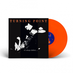 Turning Point - Its Always Darkest... LP (orange vinyl)